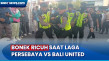 Bonek Ricuh saat Laga...