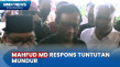Mahfud MD Respons Tuntutan...