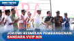 Jokowi Resmikan Pembangunan...