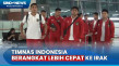 Timnas Indonesia Berangkat...