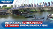Serunya Lomba Perahu...