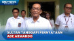 Sultan Tanggapi Pernyataan...