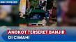 Detik-Detik Angkot Terseret...