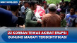 22 Korban Tewas Akibat...