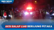 Balap Liar Berujung...
