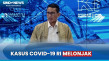 Covid-19 RI Naik Lagi,...