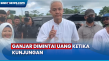 Dimintai Uang ketika...