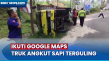 Sopir Ikuti Google Maps,...