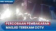 Aksi Percobaan Pembakaran...