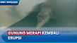 Gunung Merapi Kembali...