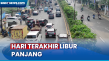 Arus Balik Kendaraan...