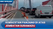 Jembatan Suramadu Macet,...