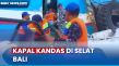 Kandas di Selat Bali,...