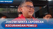 Jokowi Minta Laporkan...
