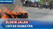 Massa Blokir Jalan Lintas...