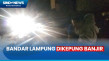 Bandar Lampung Dikepung...