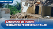 Bangunan SD Roboh Terdampak...