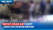 Bupati Ogan Ilir Cabut...