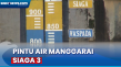 Sempat Siaga 3, Pintu...