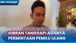 Gibran Tanggapi Adanya...