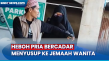 Heboh Pria Bercadar...
