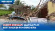 Gempa Susulan Sering...