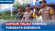 Kapolri Tinjau Terminal...