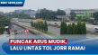 Masuki Puncak Arus Mudik,...