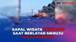 Kapal Wisata Terbakar...