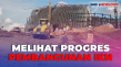 Begini Kondisi Progres...