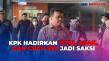 KPK Hadirkan Keluarga...