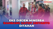 Eks Dirjen Minerba Bambang...