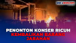 Penonton Konser Ricuh...
