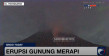 Aktivitas Erupsi Merapi...