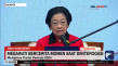 Ketua Umum PDIP, Megawati:...