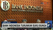 Bank Indonesia Turunkan...