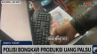 Polisi Bongkar Produksi...