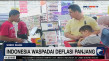 Waspada, Indonesia Deflasi...