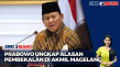 Presiden Prabowo Ungkap...