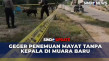 Geger Penemuan Potongan...