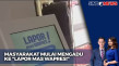 Masyarakat Mulai Mengadu...