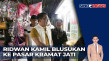 Ridwan Kamil Blusukan...