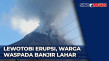 Gunung Lewotobi Kembali...