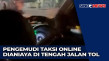 Viral Sopir Taksi Online...