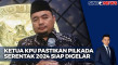 Ketua KPU Pastikan Pilkada...