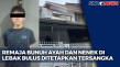 Remaja Bunuh Ayah dan...