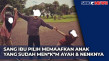 Ibu yang Tegar! Pilih...