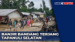 Banjir Bandang Landa...