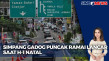 H-1 Natal, Lalu Lintas...