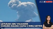 Gunung Raung Erupsi,...